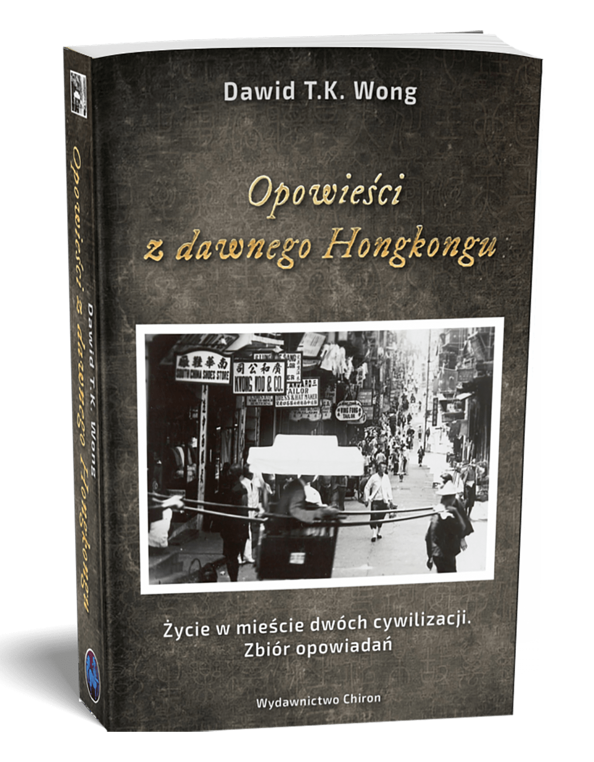 Książka Piotr Plebaniak, Opowieści z dawnego Hongkongu, gdzie kupić - lista księgarni (poniżej)