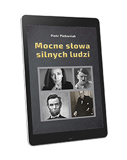 Mocne słowa silnych ludzi. Sentencje dla skutecznych ludzi  | Próbka książki 