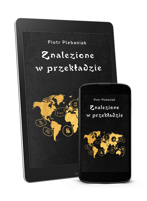  | Piotr Plebaniak, Znalezione w przekładzie Ciekawe i sprytne słowa z języków całego świata - ebook przód okładki 