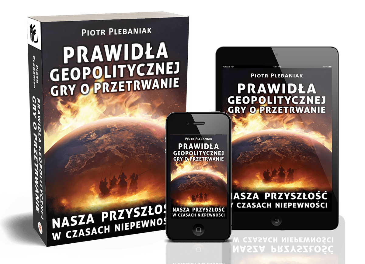  | Piotr Plebaniak, Prawidła geopolitycznej gry o przetrwanie Nasza przyszłość w czasach niepewności - przód okładki zestaw ebook i papierowa