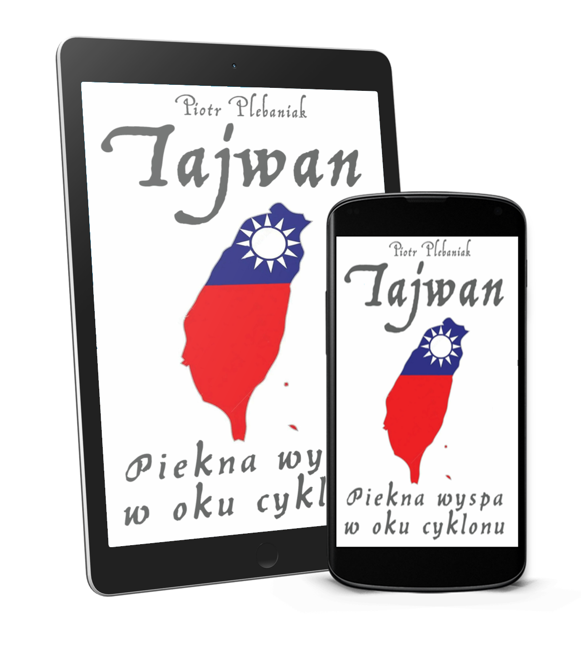  | Piotr Plebaniak, Tajwan Piękna wyspa w oku cyklonu - ebook przód okładki 