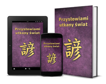  | Piotr Plebaniak, Przedziwne opowiastki Państwa Środka Mądrości dwóch cywilizacji - Przysłowia Państwa Środka i nasze - przód okładki zestaw ebook i papierowa