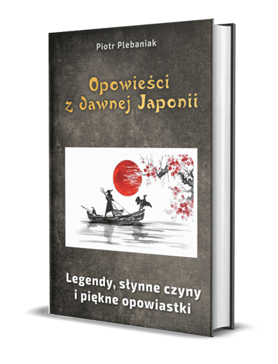 Opowieści, anegdoty historycznie i&nbsp;legendy – wszystkie one są częścią dziedzictwa kulturowego Japonii i&nbsp;żyją w umysłach mieszkańców tego kraju-cywilizacji. | Próbka książki 